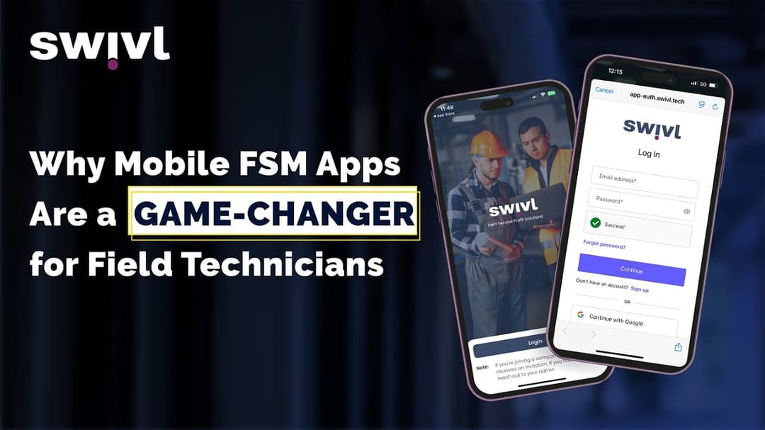 Why Mobile FSM Apps Are a Game-Changer for Field Technicians