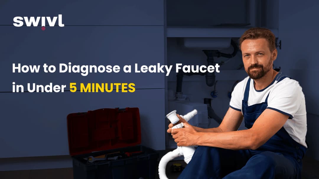How to Diagnose and Fix a Leaky Faucet in Under 5 Minutes