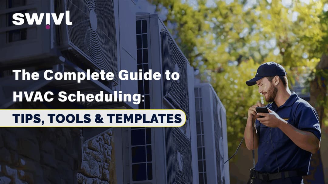 The Complete Guide to HVAC Scheduling: Tips, Tools & Templates